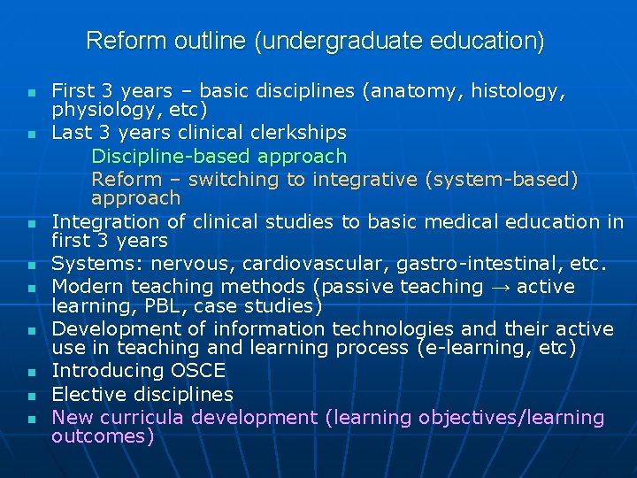 Reform outline (undergraduate education) n n n n n First 3 years – basic