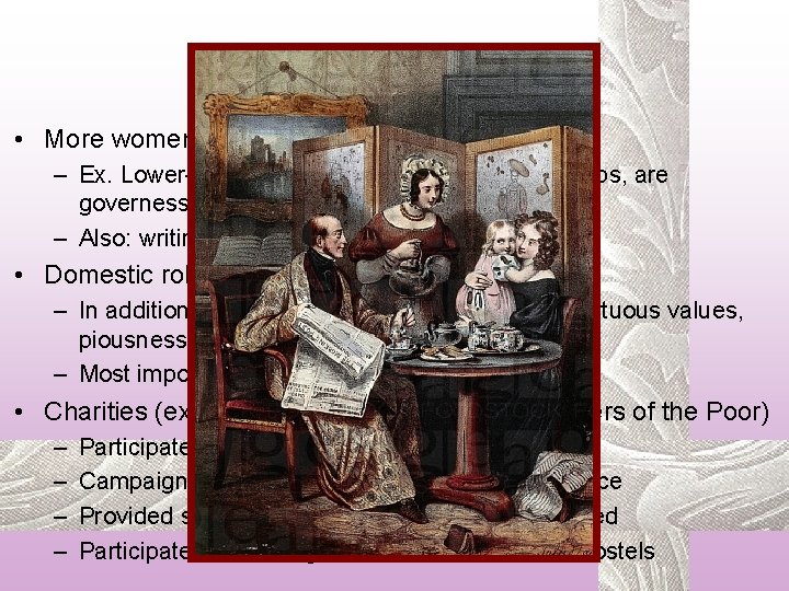 The Middle Class • More women work for pay in 19 th century: –