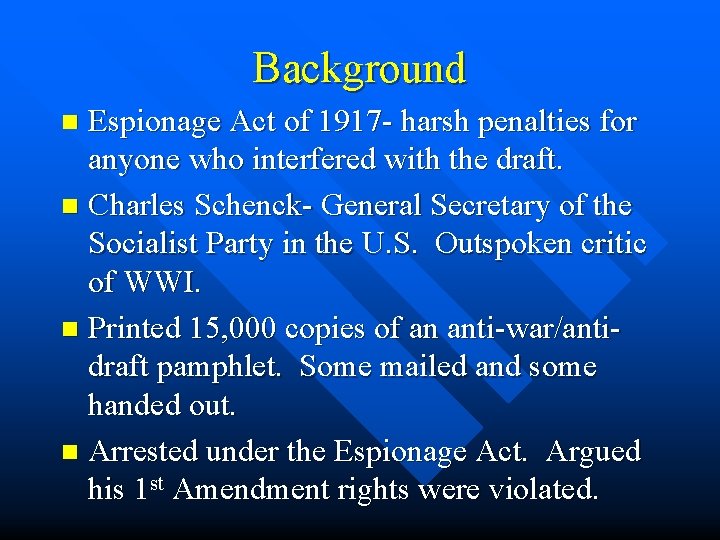 Background Espionage Act of 1917 - harsh penalties for anyone who interfered with the