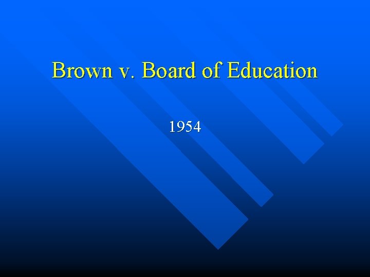 Brown v. Board of Education 1954 