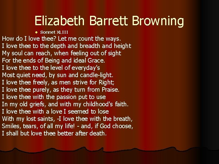 Elizabeth Barrett Browning l Sonnet XLIII How do I love thee? Let me count