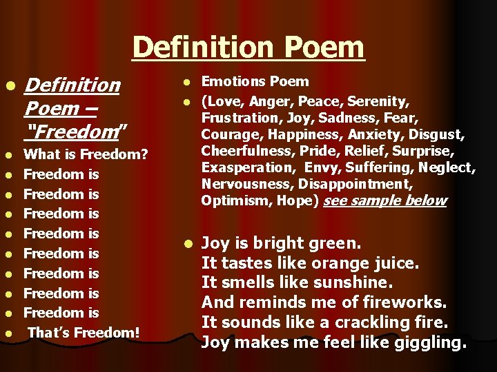 Definition Poem l l l Definition Poem – “Freedom” What is Freedom? Freedom is