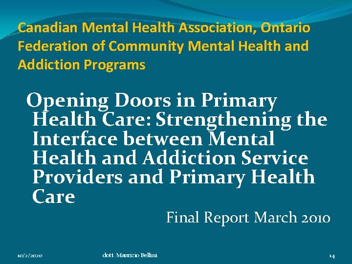 Canadian Mental Health Association, Ontario Federation of Community Mental Health and Addiction Programs Opening