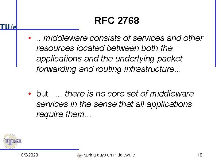 RFC 2768 • . . . middleware consists of services and other resources located