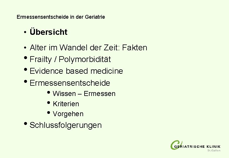 Ermessensentscheide in der Geriatrie • Übersicht • Alter im Wandel der Zeit: Fakten • Ermessensentscheide in der Geriatrie • Übersicht • Alter im Wandel der Zeit: Fakten •