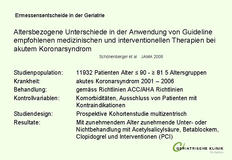 Ermessensentscheide in der Geriatrie Altersbezogene Unterschiede in der Anwendung von Guideline empfohlenen medizinischen und