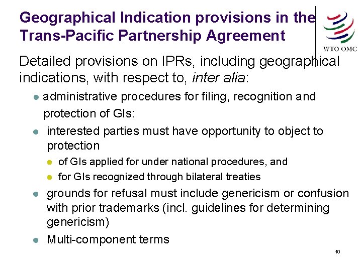 Geographical Indication provisions in the Trans-Pacific Partnership Agreement Detailed provisions on IPRs, including geographical