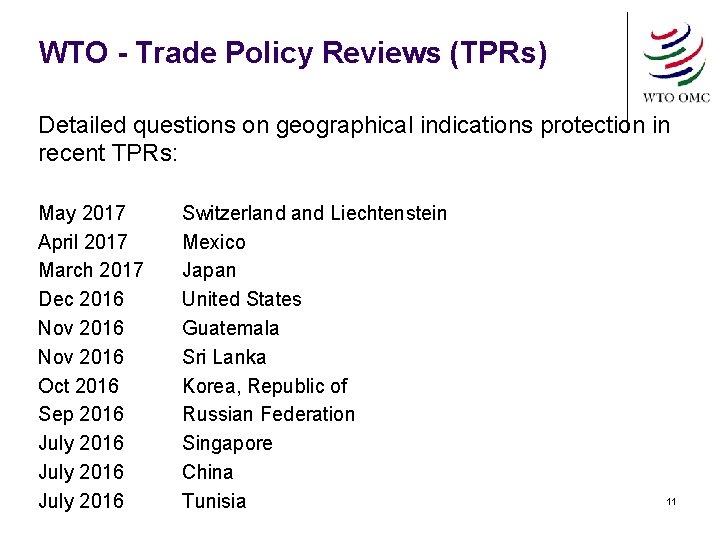 WTO - Trade Policy Reviews (TPRs) Detailed questions on geographical indications protection in recent