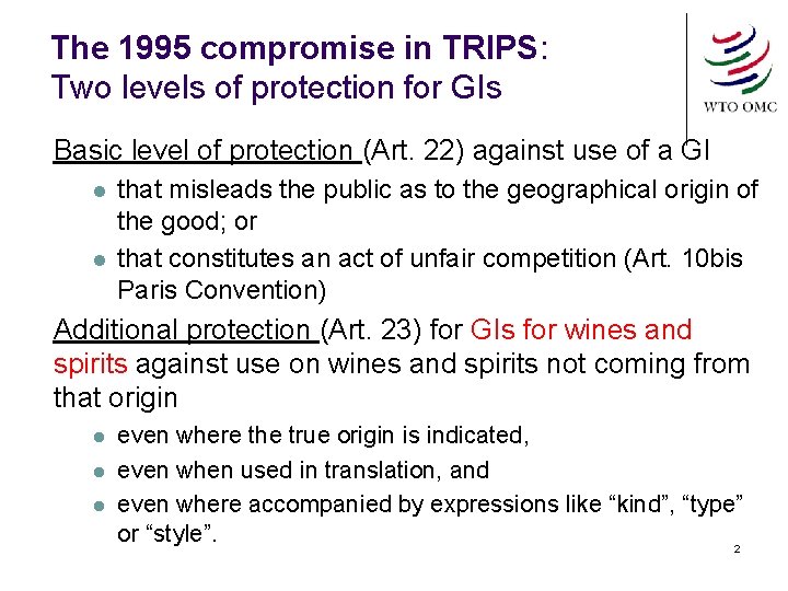 The 1995 compromise in TRIPS: Two levels of protection for GIs Basic level of