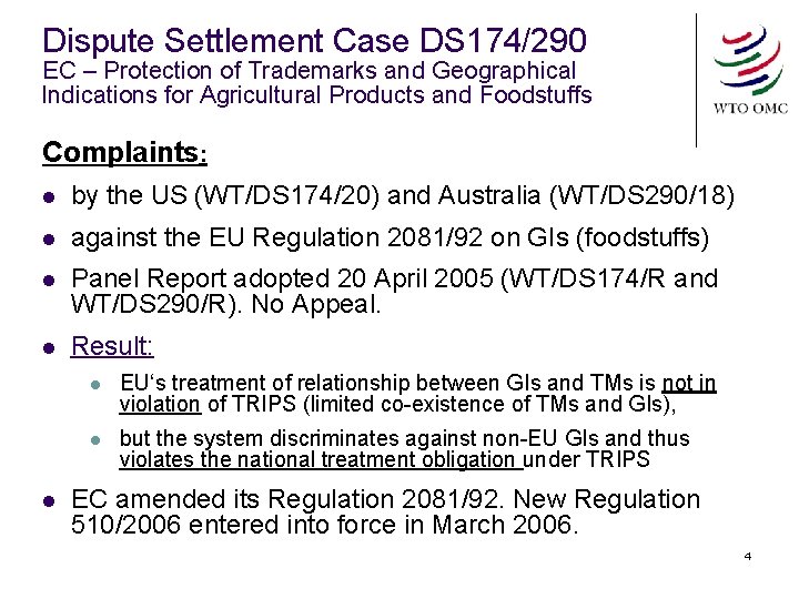Dispute Settlement Case DS 174/290 EC – Protection of Trademarks and Geographical lndications for