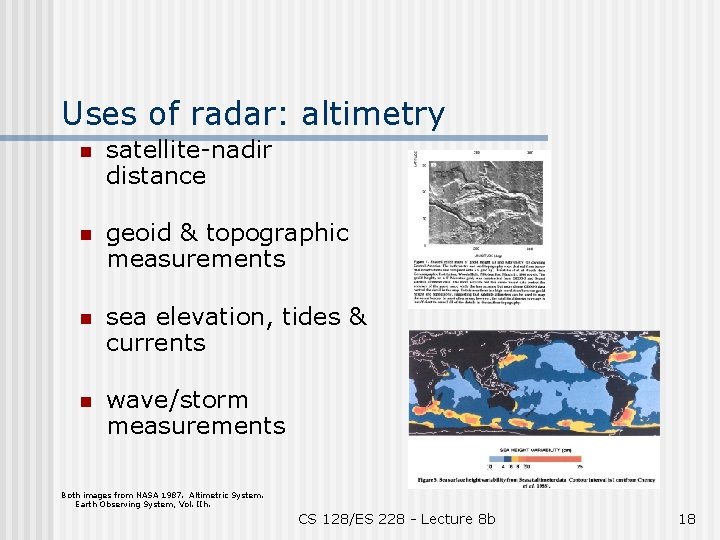 Uses of radar: altimetry n satellite-nadir distance n geoid & topographic measurements n sea