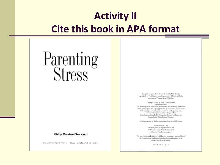 Activity II Cite this book in APA format 