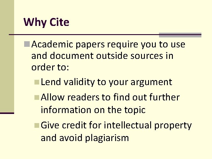 Why Cite Academic papers require you to use and document outside sources in order