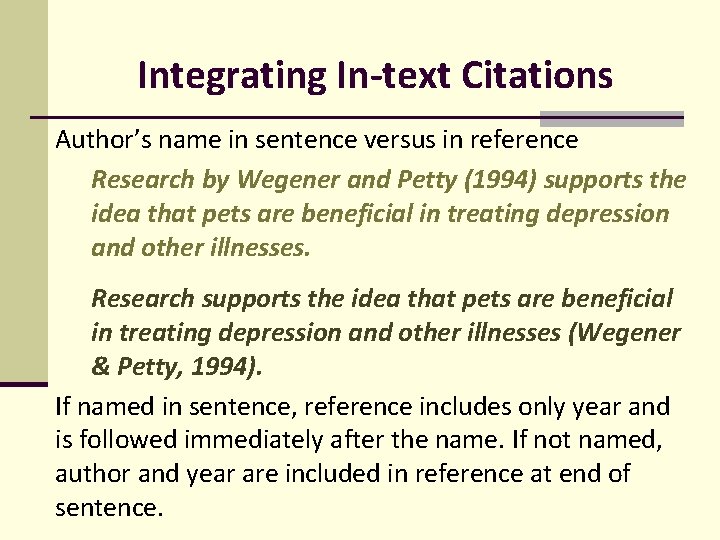 Integrating In-text Citations Author’s name in sentence versus in reference Research by Wegener and