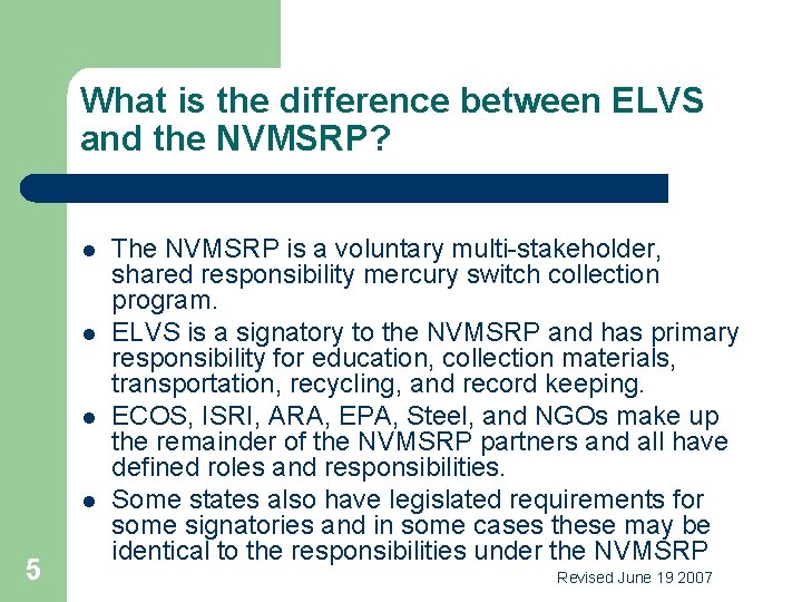 What is the difference between ELVS and the NVMSRP? l l 5 The NVMSRP