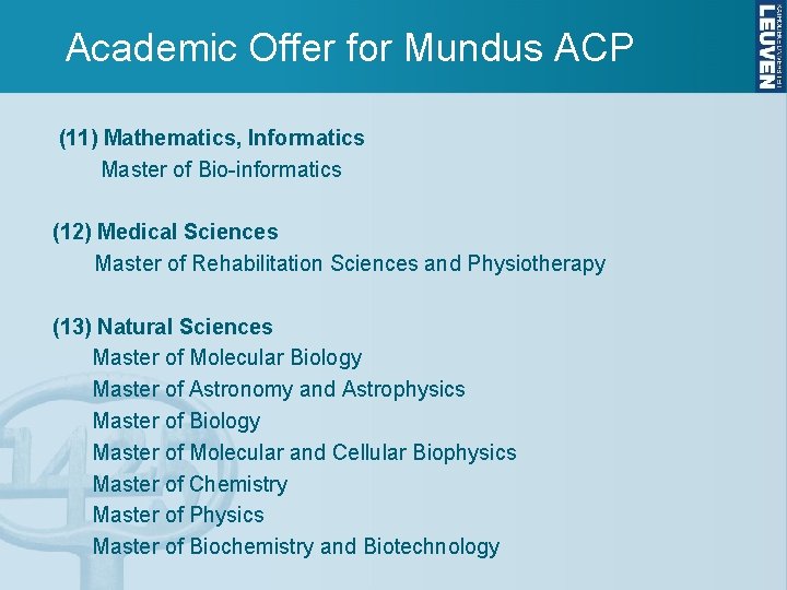 Academic Offer for Mundus ACP (11) Mathematics, Informatics Master of Bio-informatics (12) Medical Sciences