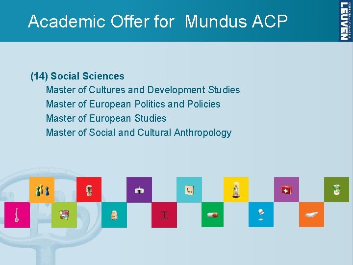 Academic Offer for Mundus ACP (14) Social Sciences Master of Cultures and Development Studies