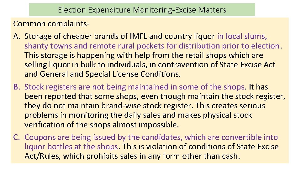 Election Expenditure Monitoring-Excise Matters Common complaints. A. Storage of cheaper brands of IMFL and