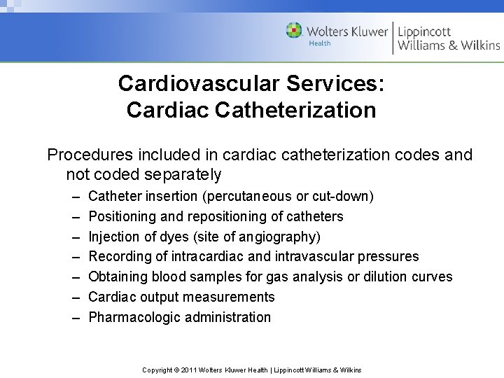 Cardiovascular Services: Cardiac Catheterization Procedures included in cardiac catheterization codes and not coded separately