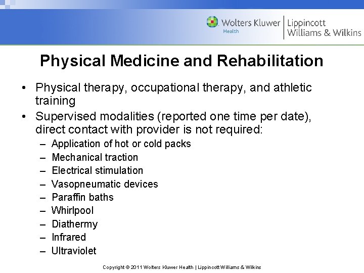 Physical Medicine and Rehabilitation • Physical therapy, occupational therapy, and athletic training • Supervised