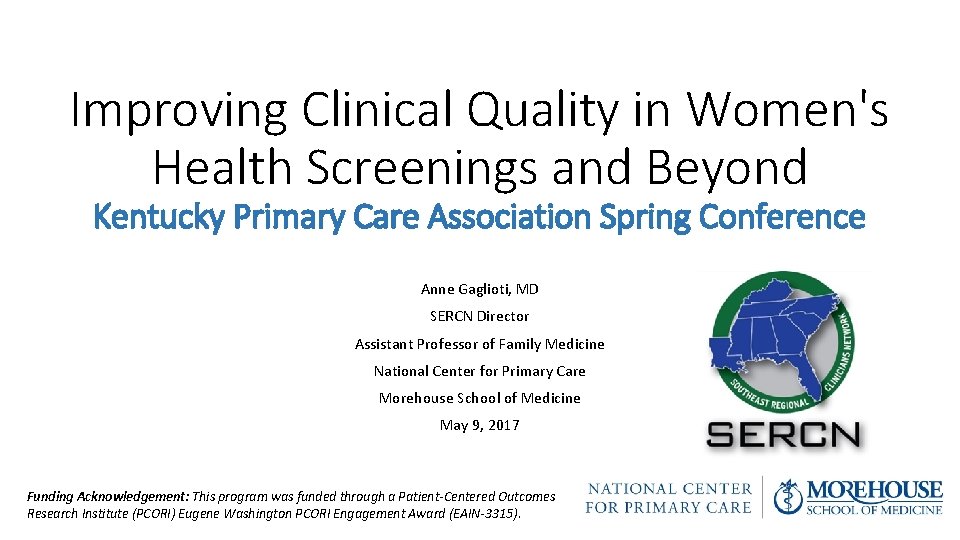 Improving Clinical Quality in Women's Health Screenings and Beyond Kentucky Primary Care Association Spring