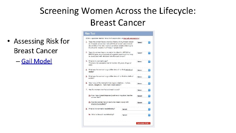 Screening Women Across the Lifecycle: Breast Cancer • Assessing Risk for Breast Cancer –