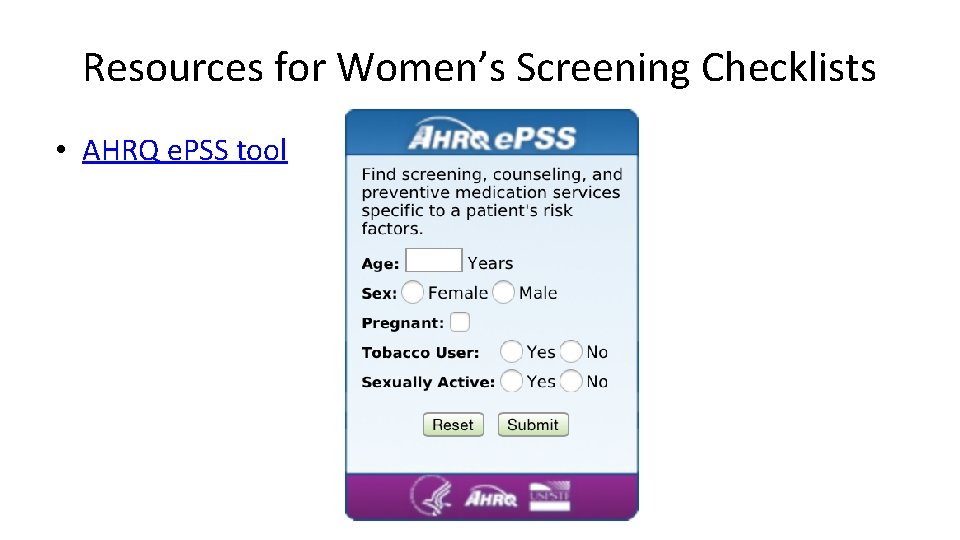 Resources for Women’s Screening Checklists • AHRQ e. PSS tool 