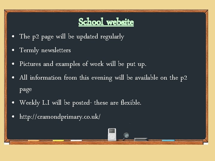 • • School website The p 2 page will be updated regularly Termly • • School website The p 2 page will be updated regularly Termly