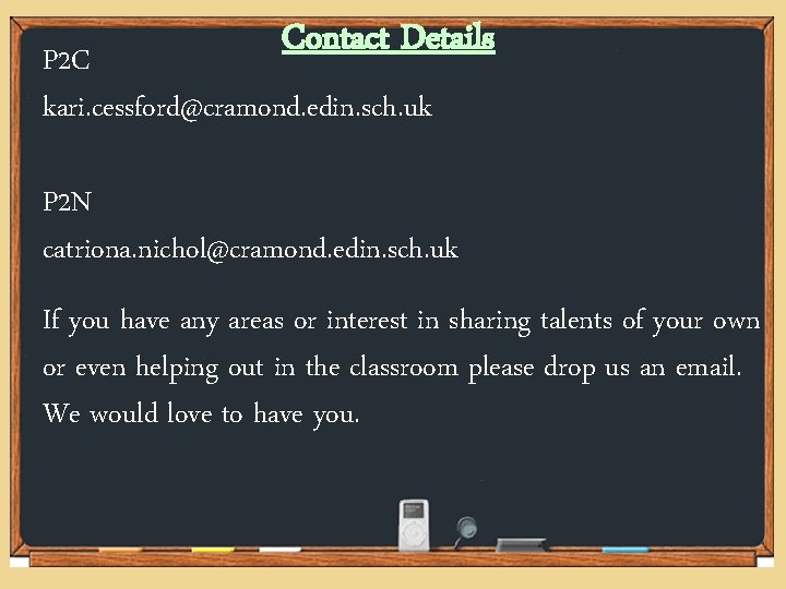 Contact Details P 2 C kari. cessford@cramond. edin. sch. uk P 2 N catriona. Contact Details P 2 C kari. cessford@cramond. edin. sch. uk P 2 N catriona.