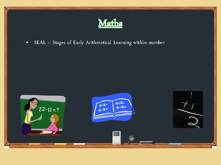 Maths • SEAL – Stages of Early Arithmetical Learning within number Maths • SEAL – Stages of Early Arithmetical Learning within number