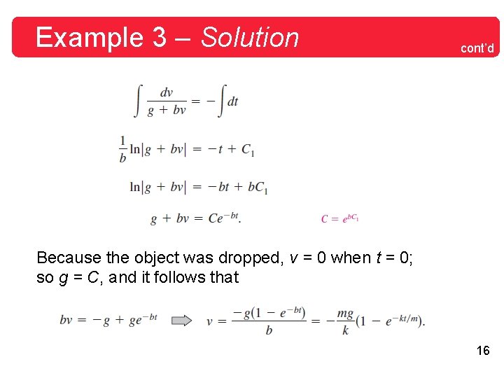 Example 3 – Solution cont’d Because the object was dropped, v = 0 when