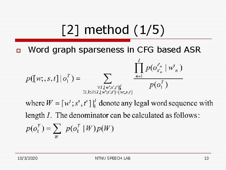 [2] method (1/5) o Word graph sparseness in CFG based ASR 10/3/2020 NTNU SPEECH