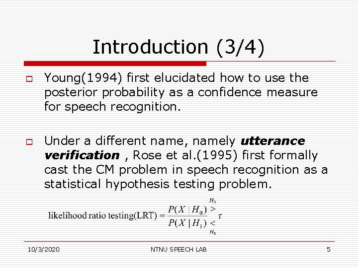 Introduction (3/4) o o Young(1994) first elucidated how to use the posterior probability as