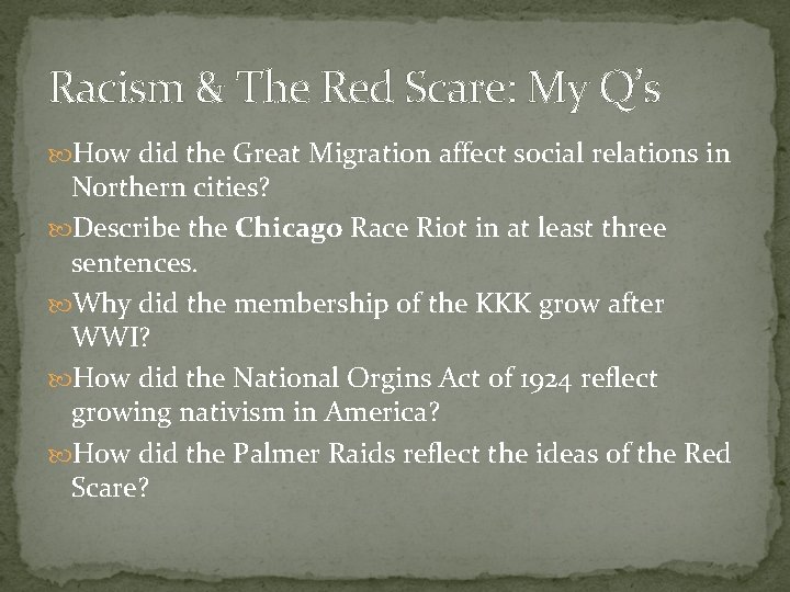 Racism & The Red Scare: My Q’s How did the Great Migration affect social