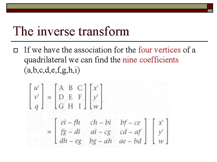 The inverse transform o If we have the association for the four vertices of