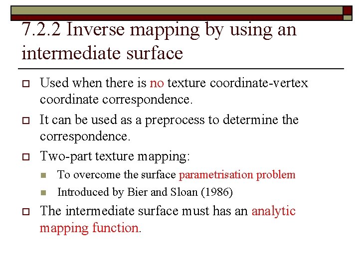 7. 2. 2 Inverse mapping by using an intermediate surface o o o Used