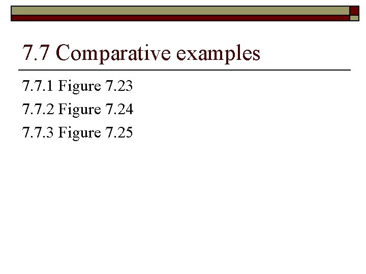 7. 7 Comparative examples 7. 7. 1 Figure 7. 23 7. 7. 2 Figure