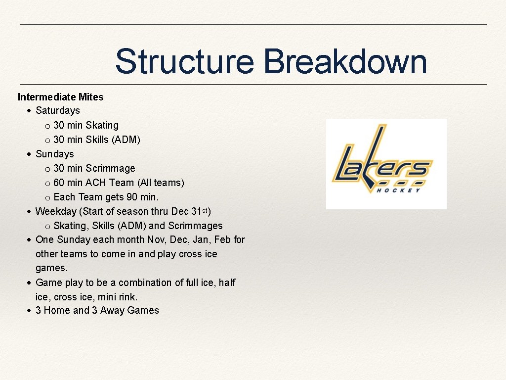 Structure Breakdown Intermediate Mites Saturdays o 30 min Skating o 30 min Skills (ADM)