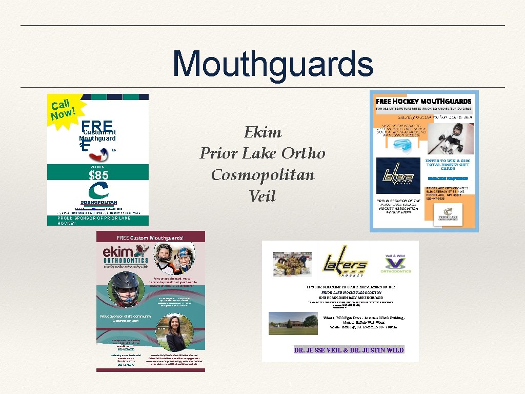 Mouthguards Call ! Now FRE E Ekim Prior Lake Ortho Cosmopolitan Veil Custom-Fit Mouthguard