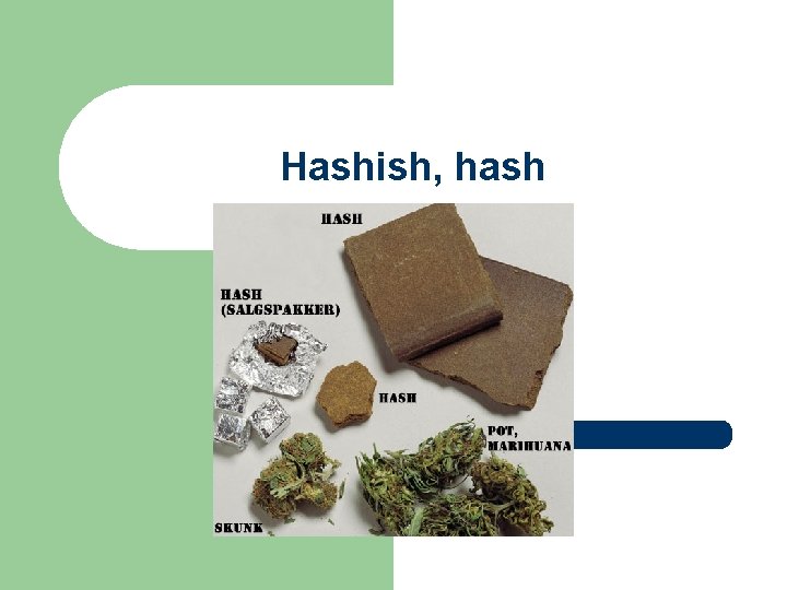 Hashish, hash 