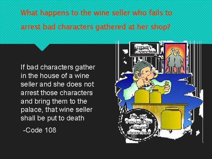 What happens to the wine seller who fails to arrest bad characters gathered at