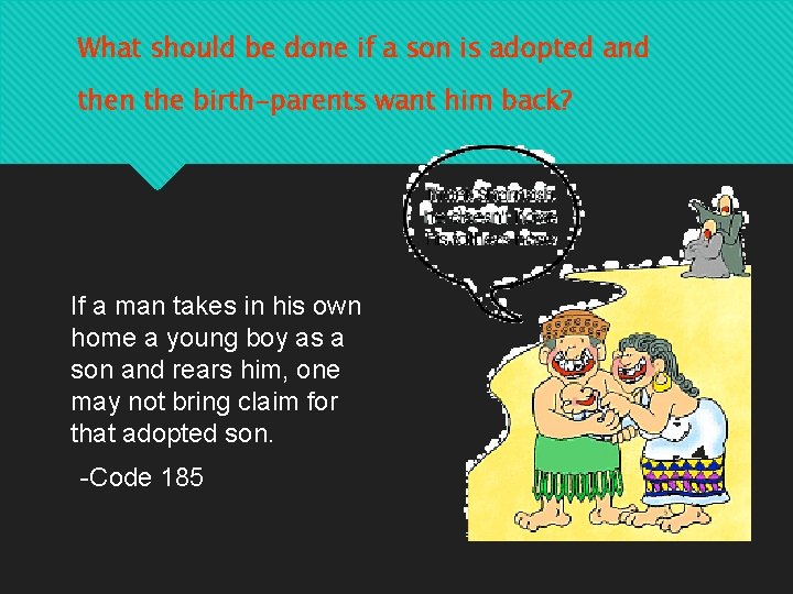 What should be done if a son is adopted and then the birth-parents want