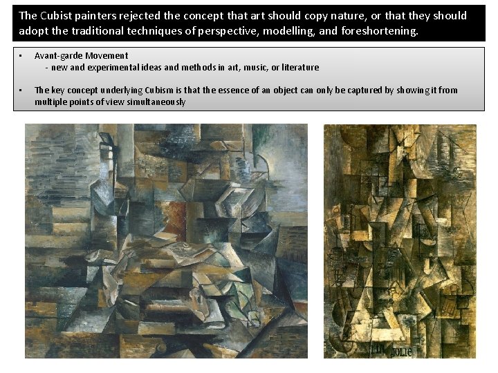 The Cubist painters rejected the concept that art should copy nature, or that they The Cubist painters rejected the concept that art should copy nature, or that they