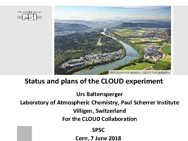 WIR SCHAFFEN WISSEN – HEUTE FÜR MORGEN Status and plans of the CLOUD experiment