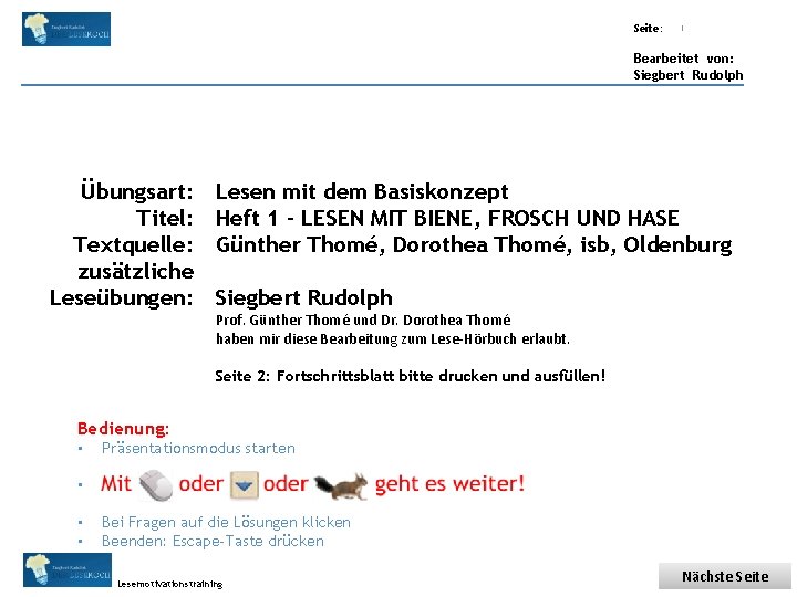 Übungsart: Titel: Seite: Quelle: 1 Bearbeitet von: Siegbert Rudolph Übungsart: Titel: Textquelle: zusätzliche Leseübungen: