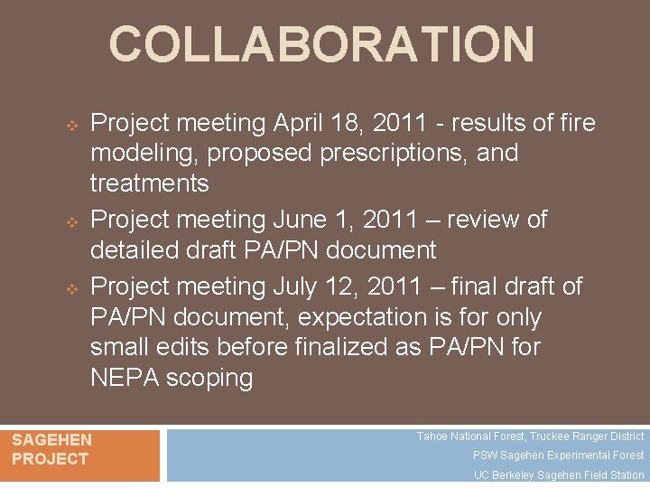 COLLABORATION v v v Project meeting April 18, 2011 - results of fire modeling,