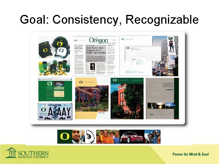 Goal: Consistency, Recognizable 