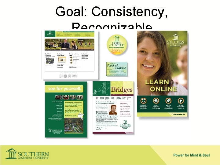 Goal: Consistency, Recognizable 