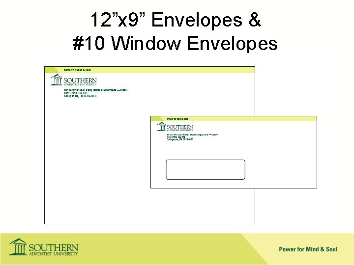 12”x 9” Envelopes & #10 Window Envelopes 