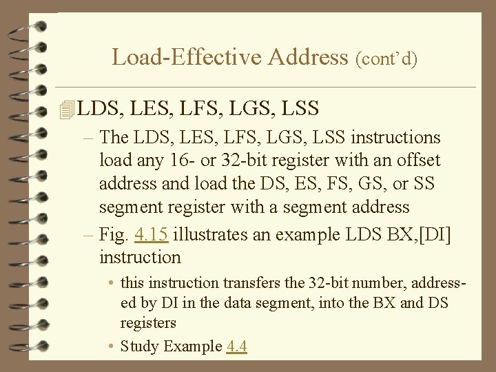 Load-Effective Address (cont’d) 4 LDS, LES, LFS, LGS, LSS – The LDS, LES, LFS,